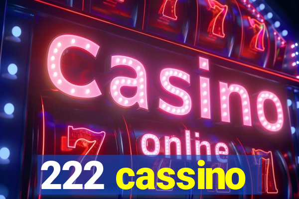 222 cassino